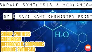 SKRAUP SYNTHESIS \u0026 MECHANISM( QUINOLINE SYNTHESIS)