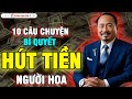 10 BÍ QUYẾT NGÀN NĂM - NGƯỜI HOA Ở ĐÂU KINH DOANH CŨNG THÀNH CÔNG | TƯ DUY LÀM GIÀU