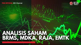 Analisis Saham BRMS, MDKA, RAJA, EMTK | IDX CHANNEL