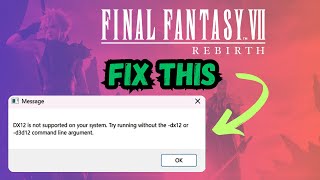 Working Methods To Fix DirectX 12 Error in Final Fantasy 7 Rebirth