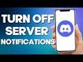 How to Turn off Server notifications on DIscord Mobile