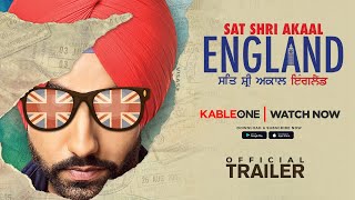 Sat Shri Akaal England Full Movie Released Now (Official Trailer) Ammy Virk, Monica Gill, Saga Music