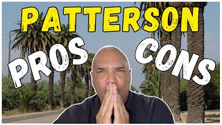 Living in Patterson, CA: The Real Pros \u0026 Cons! | Is Patterson Worth It? Pros and Cons Revealed!