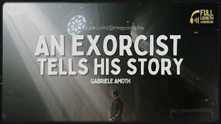 FULL-LENGHT AUDIOBOOK: AN EXORCIST TELLS HIS STORY – GABRIELE AMOTH @mrapocrypha