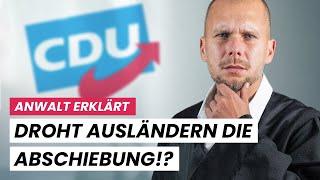 Anwalt erklärt: Droht Ausländern wirklich die Abschiebung?