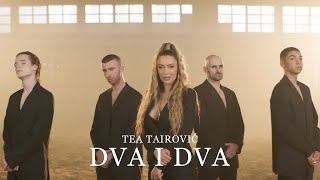 Tea Tairovic - Dva i dva (Official video)