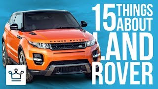 15 Things You Didn't Know About LAND ROVER