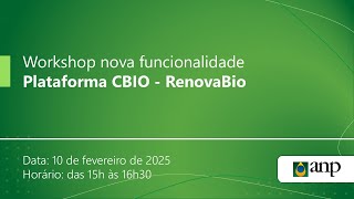 Workshop nova funcionalidade Plataforma CBIO- RenovaBio