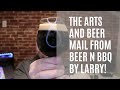 The Arts and Beer Mail from Beer n BBQ by Larry!