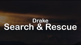 Drake - Search \u0026 Rescue (Clean Lyrics)