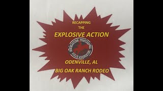 Recapping the Explosive Action With Carl Jones Odenville Alabama's BIG OAK RANCH - SPRA RODEO