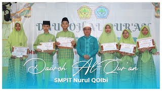 Highlight Dauroh Al-Qur'an SMPIT Nurul Qolbi 2024