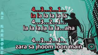 Zara Sa Jhoom Loon Main Karaoke with Scrolling Lyrics