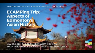 ECAMPing Trip: Aspects of Edmonton's Asian History