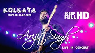 Arijit Singh Live In Concert Kolkata ECO PARK 02.02.2020 l #ArijitSingh  FullHD