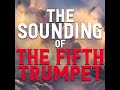 the sounding of the fifth trumpet