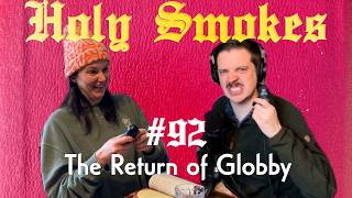 The Return of Globby (w/ Meghan Babbe) HSSB #92