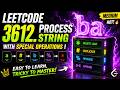 June 16, 2026 - Leetcode Problem #3612. Process String with Special Operations I
