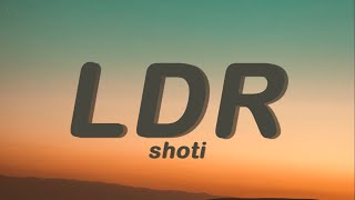 LDR - shoti (Lyrics)