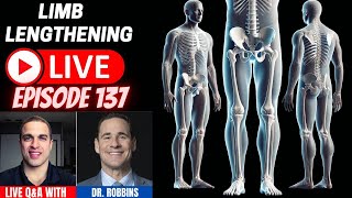 Limb Lengthening LIVE Ep 137 - Q&A w/ Dr. Robbins