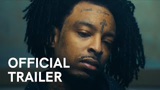 american dream  the 21 savage story   Official Trailer