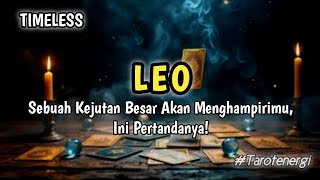 Leo♌ Berkah Tak Terduga Yang Segera Kamu Dapatkan - Timeless Tarot Reading