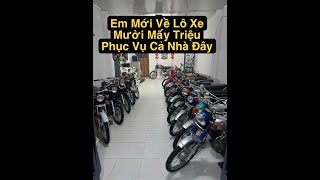 . Em Mới Về Lô Xe Phục Vụ Cả Nhà , Chỉ Mười Mấy Triệu 1 Xe , Cả Nhà Tham Khảo Nè..!!