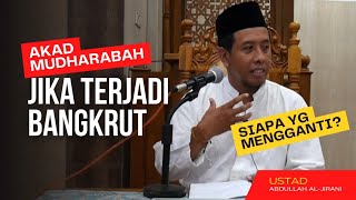 Akad mudharabah (bagi hasil) jika rugi, siapa yang mengganti ? | Ustad Abdullah Al-Jirani