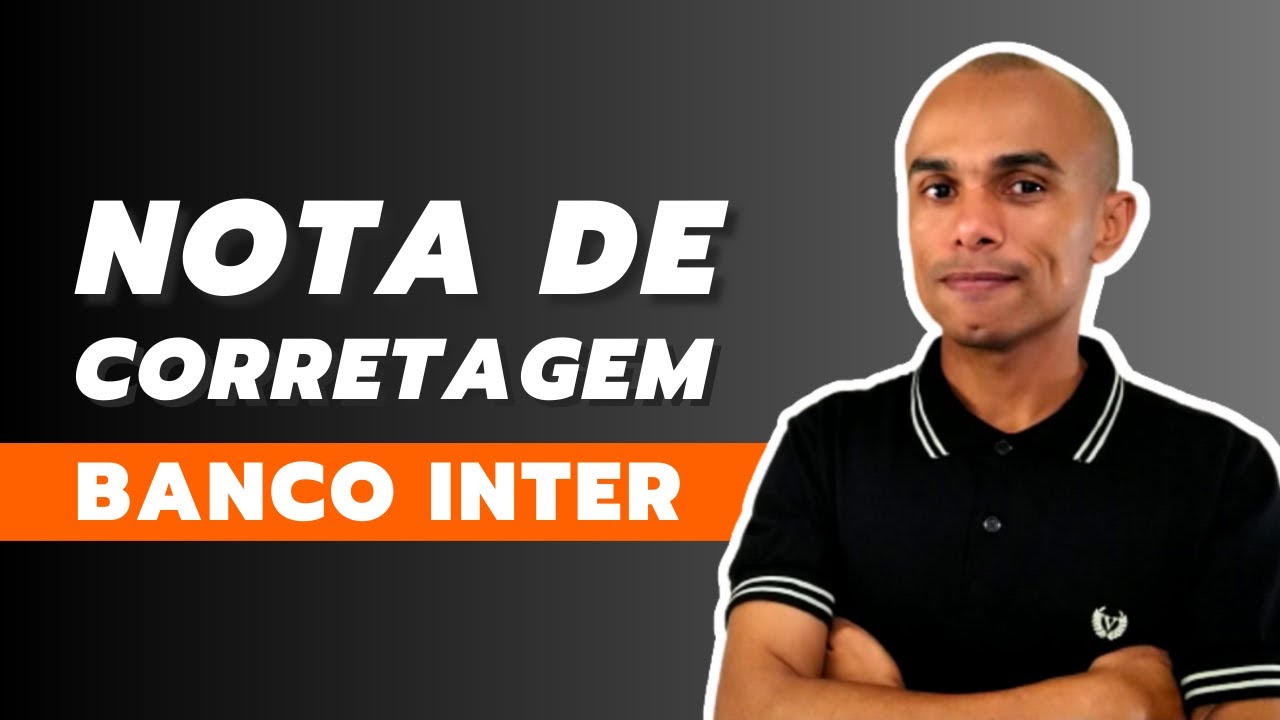 COMO VER E BAIXAR A NOTA DE CORRETAGEM NO BANCO INTER - YouTube