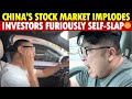 China’s Stock Market Implodes! Investors Revolt, Losing $20M Down to $8,000, Slapping Themselves