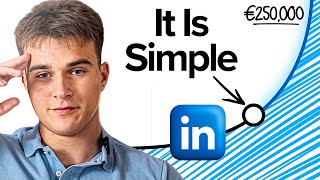 This LinkedIn Content Strategy Made Me €250,000