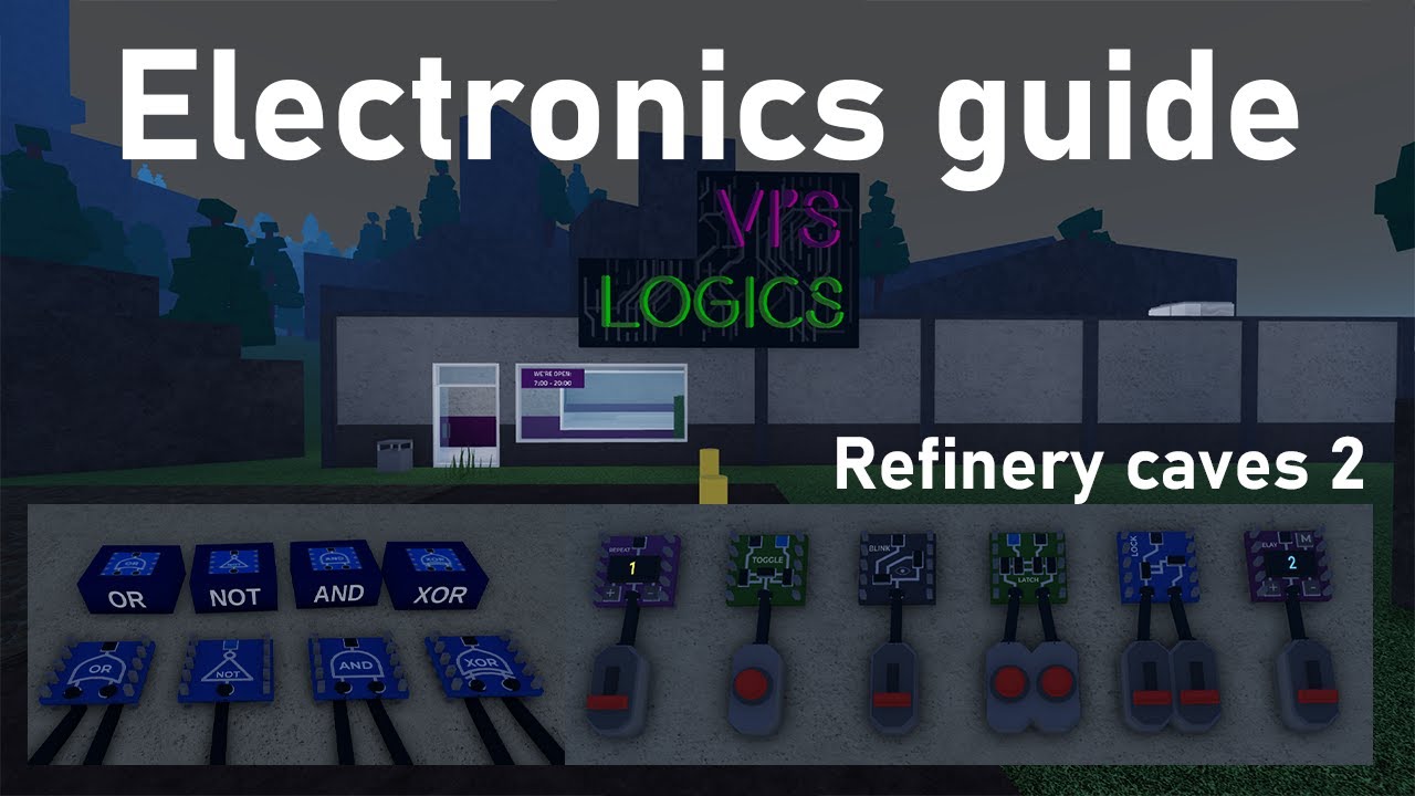 Electronics Guide Refinery Caves 2 Youtube