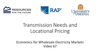 Economics #67: Transmission Needs and Locational Pricing