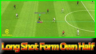 【Tutorial】Long Shot From Own Half │ eFootball Mobile 2023