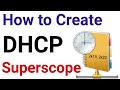 How to Create and Use DHCP Superscope in Windows Server 2019 and 2022