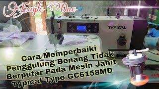 How to Fix the Thread Winder Not Spinning on the TYPICAL Sewing Machine Type GC6158MD