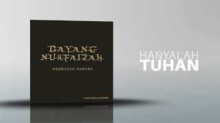 Dayang Nurfaizah - Hanyalah Tuhan (Hembusan Asmara album)