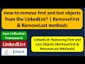 How to remove first and last objects from the LinkedList? | RemoveFirst & RemoveLast methods