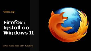Install Firefox on Windows11 with NVDA