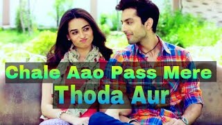 Chale aao pass mere thoda aur | arijit singh new song | ranchi movie |