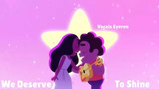 We Deserve to Shine || Steven Universe Cover  -【Syeron】