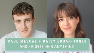 "Normal People" Stars Paul Mescal and Daisy Edgar-Jones Ask Each Other Anything
