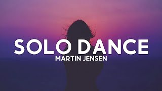 Martin Jensen - Solo Dance (Lyrics)