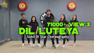 Dil Luteya - Jazzy B | Sahil D! Star Choreography