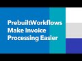 Make Invoice Processing Easier: Powerful Solution with Prebuilt Workflows of Everyday Processes