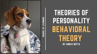 What is Behavioural Theory? (Theories of Personality)