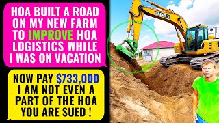 HOA Builds a ROAD on My Farm While I Am ON Vacation. I'm NO HOA Member \u0026 I'm The Property Owner r/PR