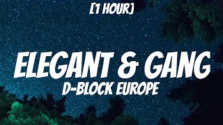 D-Block Europe - Elegant & Gang[1 Hour/Lyrics]