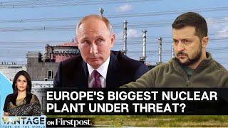 Russia Ukraine War: Is the Zaporizhzhia Nuclear Power Plant Under Danger? Vantage with Palki Sharma​