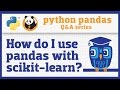 How do I use pandas with scikit-learn to create Kaggle submissions?